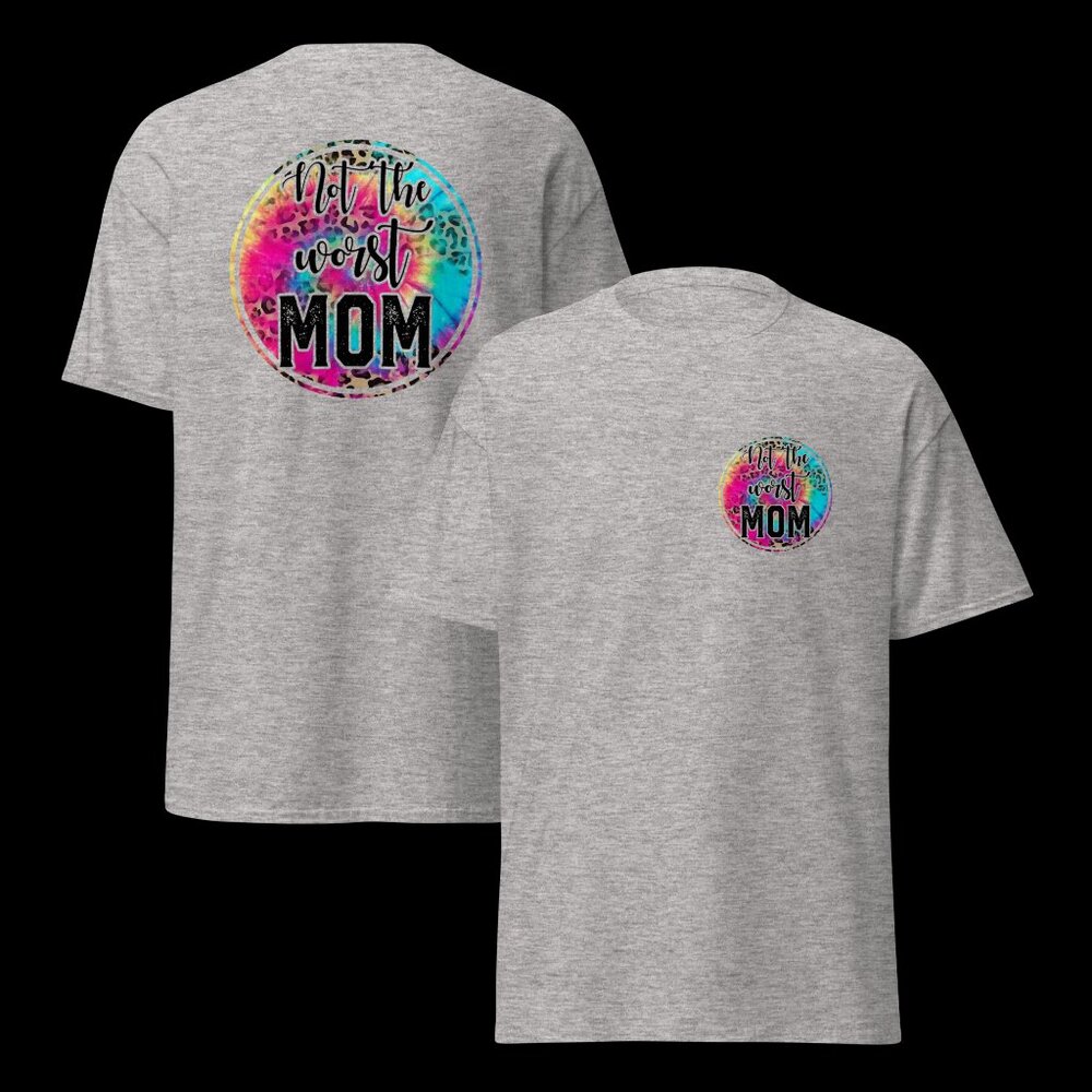 Not the Worst Mom Unisex Classic Tee  Juggling work, family, and everything in b
